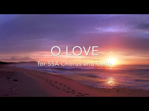 "O Love" SSAA and cello by Elaine Hagenberg