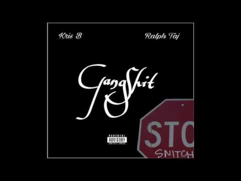 Ralph Taj Aka YoungTaj X Kris B "GangShit" [OfficialAudio]