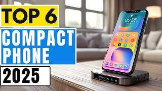 Top 6 BEST Compact Smartphones in (2025) | Watch Before You Buy!