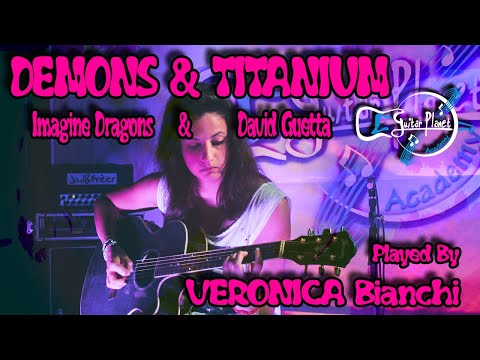 VERONICA BIANCHI - Demons (Imagine Dragons) - Titanium (David Guetta)