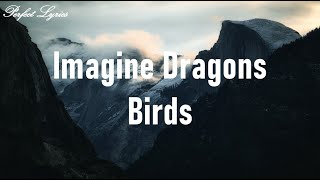Imagine Dragons - Birds (Lyrics)