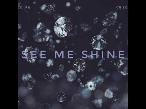 See Me Shine - Rucci Ru & CR Louie