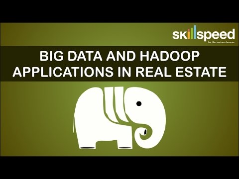 不動産におけるBIGデータとHadoopアプリケーション (BIG Data and Hadoop Applications in Real Estate)