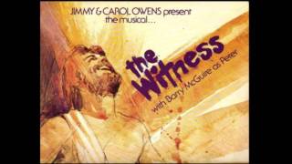 7. Life Giver / You Are the Christ - The Witness Musical (Barry McGuire)
