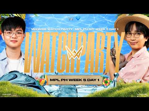 MPL PH S17 W5D1 WATCH PARTY