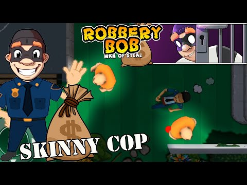 Robbery Bob 1 Use Skinny Cop Suit - Part 8