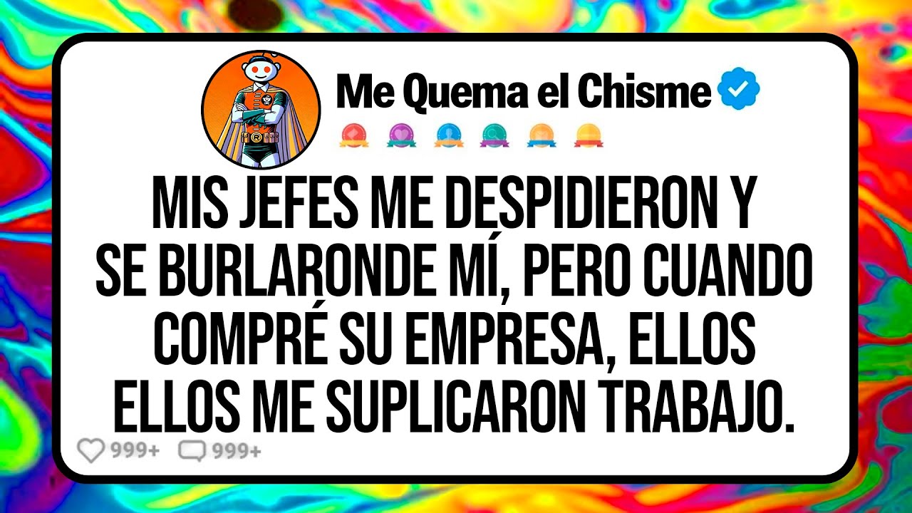 Mis JEFES Me Despidieron y Se Burlaron de Mí, Pero Cuando Compré Su Empresa, ELLOS ME SUPLICARON...