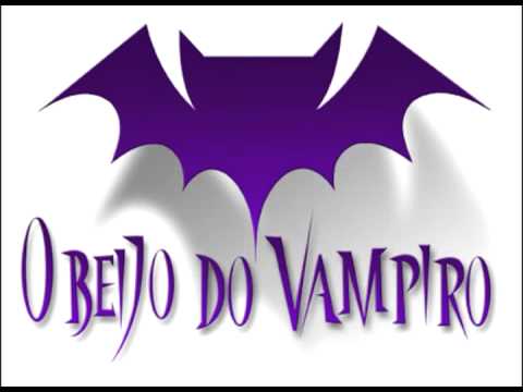 O Beijo do Vampiro - Tema de Abertura (Completo)