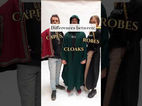 Cloak? Cape? Robe? What’s the difference? 🤔