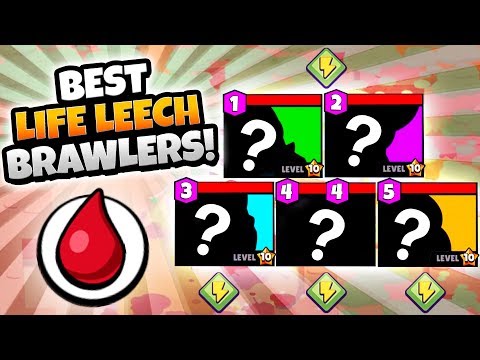 TOP 5 BEST BRAWLERS FOR NEW LIFE LEECH GAME MOD IN BRAWL STARS! Video