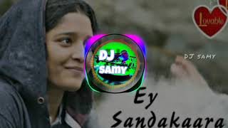 Ey Sandakara Song remix DJ samy