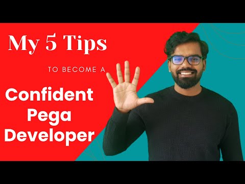 My 5 tips to become a confident Pega developer