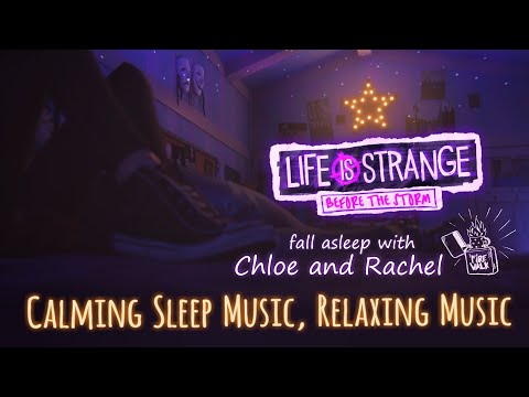 Life Is Strange: Before The Storm - One hour of relaxing sleep music