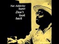 Nat Adderley Septet - Don't Look Back 1976 (FULL ALBUM)