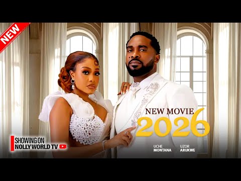 THIS UCHE MONTANA & UZOR ARUKWE TRENDING MOVIE WAS RELEASED YESTERDAY - 2026 NIGERIAN LATEST MOVIE