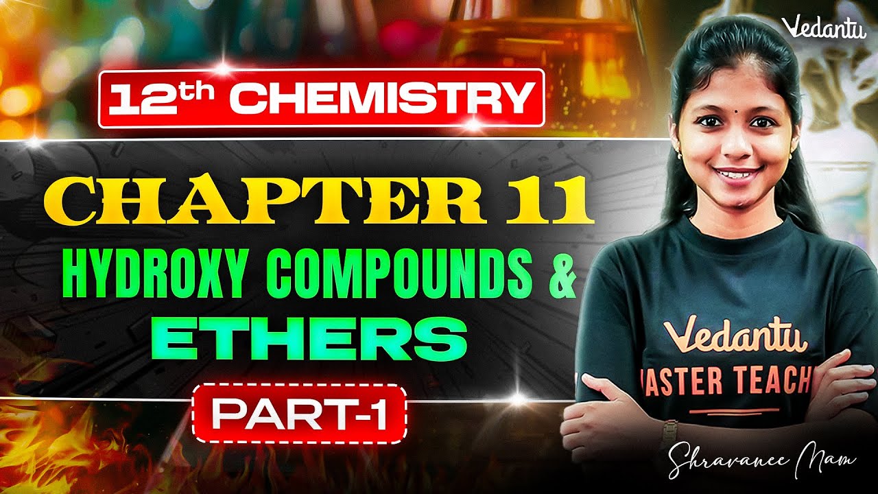 12th Chemistry | Chapter 11 Hydroxy Compounds & Ethers Part 1 | State Board | Shravanee Ma'am
