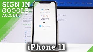 How to Add Google Account in iPhone 11 - Set Up Google User