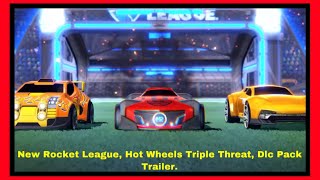 New Rocket League, Hot Wheels Triple Threat, Dlc Pack Trailer.