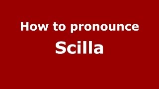 How to pronounce Scilla