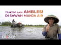 Traktor Lain Ambles di Sawah Manja Air | Quick Kronos Traktor Sawah Dalam Dengan Tempat Duduk