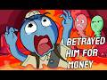 He Betrayed Us All For Money PEAK