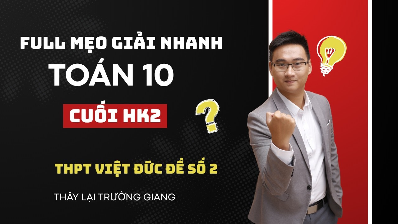 THPT VIỆT ĐỨC ĐỀ SỐ 2