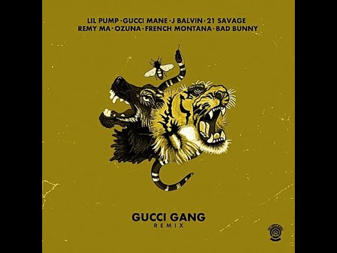 Gucci Gang Remix Ft Lil Pump x Bad Bunny x French Montana x JBalvin x Gucci Mane x 21 Savage x Ozuna