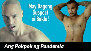 May Bagong Suspect si Bakla!  Ang Pokpok ng Pandem