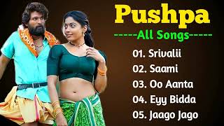 Pushpa Movie Song  Pushpa Movie All Song  Pushpa M