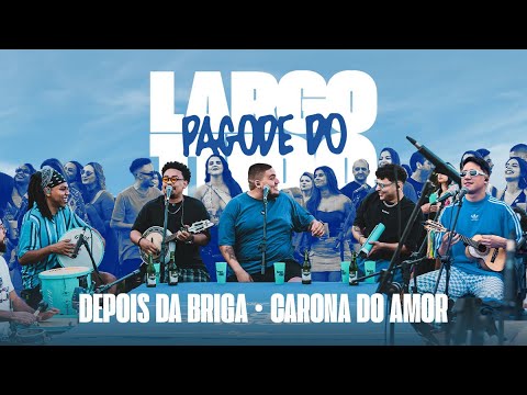 Pagode do Largo Tudo - Bloco Depois da Briga