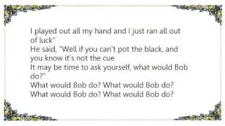 Colin Hay - What Would Bob Do Lyrics