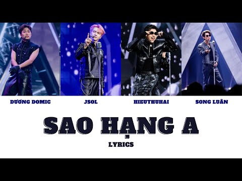 LYRICS SAO HẠNG A - HIEUTHUHAI, JSOL, DƯƠNG DOMIC, SONG LUÂN | ANH TRAI SAY HI