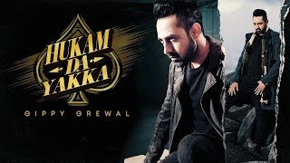 Hukam Da Yakka - Gippy Grewal | Desi Crew | New Punjabi Song | Latest Punjabi Song 2018 | Gabruu