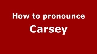 How to pronounce Carsey