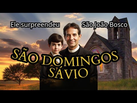 São Domingos Sávio - Uma Luz entre os Jovens que ENCANTOU São João Bosco