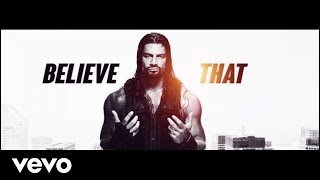Roman Reigns - Belive That (Official Music Video)