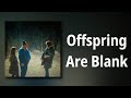 Dirty Projectors // Offspring Are Blank