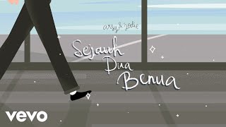 Download lagu Arsy Widianto, Brisia Jodie - Sejauh Dua Benua (Lyric Video) mp3