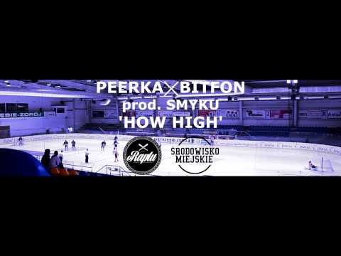 Peerka x Bitfon - How High (prod. Smyku)