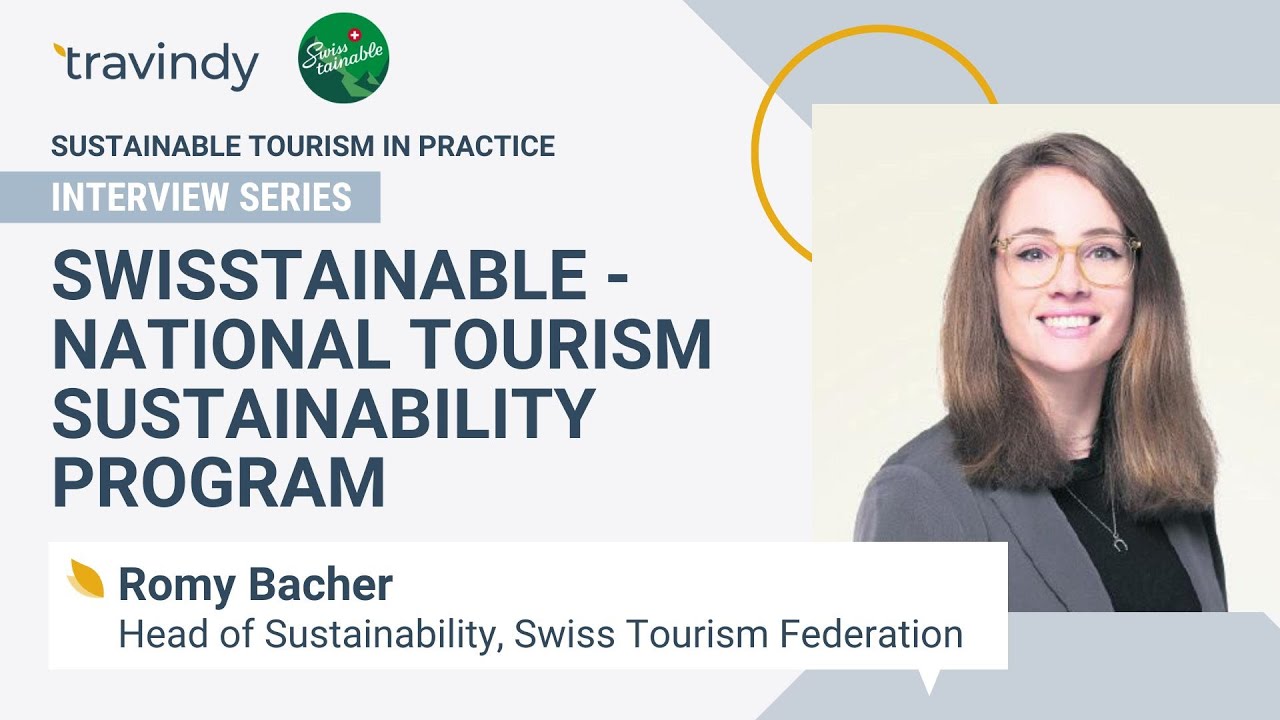 Swisstainable - Krajowy Program Zrównoważonego Rozwoju Turystyki I Romy Bacher (Szwajcarska Federacja Turystyki)