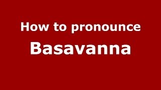 How to pronounce Basavanna