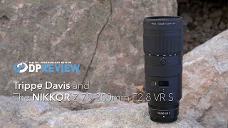 Trippe Davis and the Nikkor 70-200mm F2.8 VR S