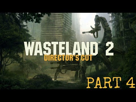 Wasteland 2: Director's Cut Let's Play - Part 4 Radio Tower/AG Center