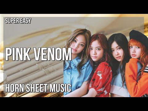 SUPER EASY Horn Sheet Music: How to play Pink Venom  by BLACKPINK