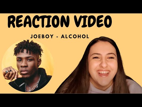 Just Vibes Reaction / Joeboy - Alcohol