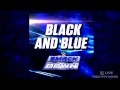WWE: "Black and Blue" by CFO$ (Smackdown New ...