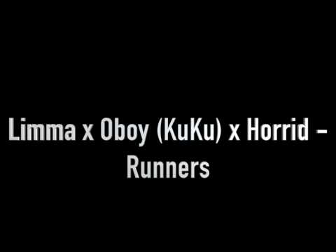 Limma x Oboy KuKu x Horrid - Runners