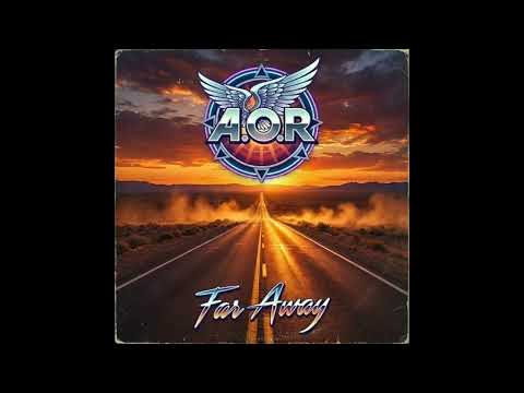 A.O.R – Far Away (2025)