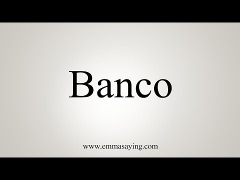 How To Say Banco