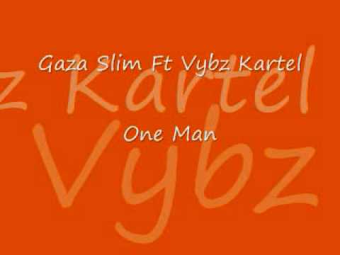 Gaza Slim Ft Vybz Kartel - One Man